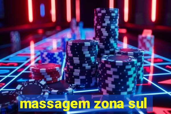 massagem zona sul